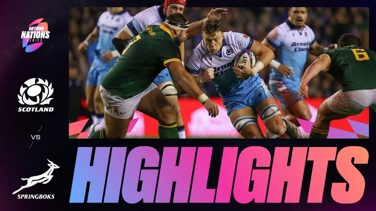 HIGHLIGHTS | SCOTLAND V SOUTH AFRICA | AUTUMN NATIONS SERIES